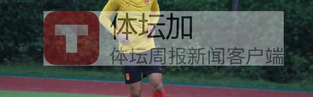 开云在线-​朱辰杰：到亚运队更要带头 战韩国先做好整体防守